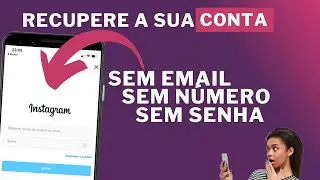 Como Recuperar sua conta do Instagram sem e-mail, sem número, sem senha