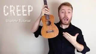 Creep - Radiohead (Ukulele Tutorial)