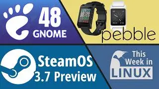 GNOME 48, GIMP 3.0, Kali Linux, New Pebble Watches, SteamOS Preview released & more Linux news