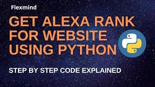 How to get Alexa Rank of a site using Python | What is Alexa Ranking | How to use Alexa Rank Checker