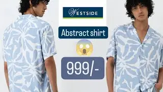 WESTSIDE ABSTRACT BLUE SHIRT 💙 : UNBOXING AND REVIEW | UNBOXINGWORLDD
