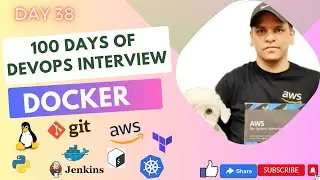 Day 38 - 100 Days of DevOps Interview - What is Docker?