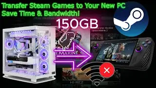 🎮💾 How to Transfer Steam Games to a New Computer Without Re-Downloading Them?