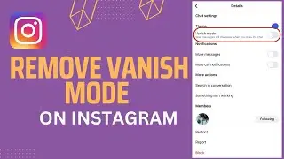 How to Remove Vanish Mode on Instagram | 2023