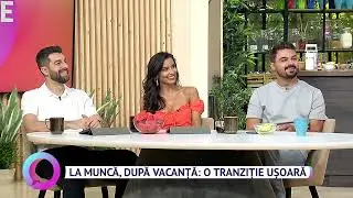 La muncă, după vacanță: O tranziție ușoară