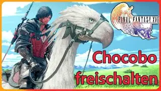 Chocobo freischalten + Ambrosias Sattelzeug bekommen | FINAL FANTASY XVI Tipps und Tricks