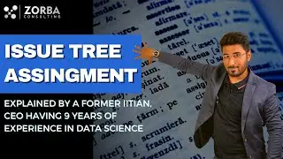 Issue Tree Assignment || Yash Chaudhary || ZORBA CONSULTING