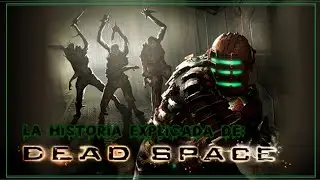 DEAD SPACE (original) | la historia explicada (devuelvenos a la vida)