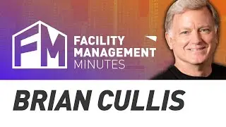 Facility Management Minutes | Episode 2 Brian Cullis | GIS & Organizational Psychology