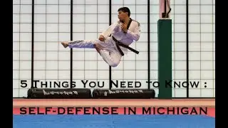 5 Things You Need to Know: Self Defense in Michigan