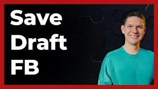 How To Save Draft On Facebook - full guide