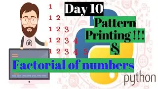 Python Tutorials|Generating  Pattern & Factorials Of A Number Programs|Day-10|By Ashwath M Shetty