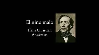 Hans Christian Andersen - El niño malo