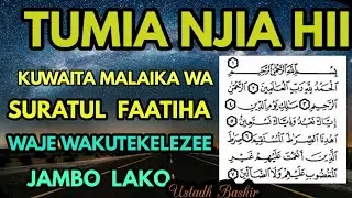 HII NDIO NJIA YA KUWAITA MALAIKA WA SURATIL FAATIHA (Alhamdu) WAJE KWAKO KUKUTEKELEZEA JAMBO LAKO.