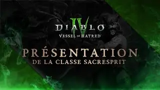 Diablo IV | Vessel of Hatred | Spiritborn Reveal [Français]