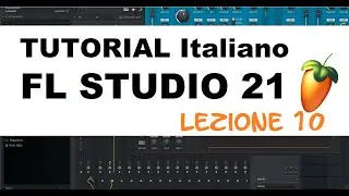 FL STUDIO 21 VIDEO COURSE | LESSON 10: MIDI Recording (ITALIAN TUTORIAL)