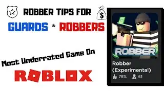 [Roblox Robber] Tips for Guards and Robbers.