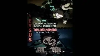 Deku Vs Tanjiro | audio from ‎@GRIDAY