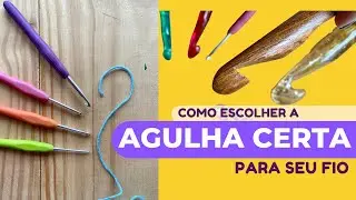 Dicas de crochê - A agulha certa par seu fio.