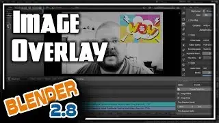 Blender 2.8 Video Editing - Image Overlay