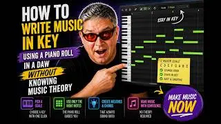 How to Write Music in Key Using a Piano Roll in a DAW Without Knowing Music Theory