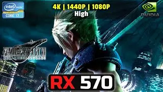 Final Fantasy 7\VII Remake Intergrade ► RX 570 | 4K | 1440P | 1080P | High Settings