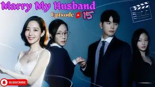 Marry My Husband | Episode 15 | Expiation | Recap |