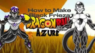 How to make black frieza (dragon ball azure)