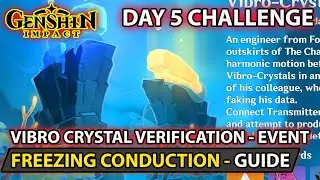 Genshin Impact How To Complete - Freezing Conduction   Challenge 5 Guide  Vibro-Crystal Verification