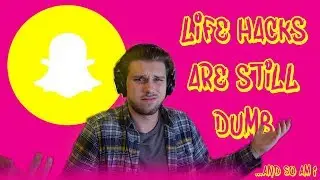 The Real Life Life Hacks Of Snapchat