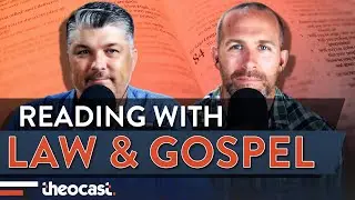 Reading the Bible Through Law/Gospel Lenses | Theocast
