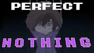 | PERFECT NOTHING | -animation meme- | FT. Micheal Afton | FNAF