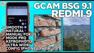 GCAM REDMI 9 | Google Camera GCam BSG 9.1 Redmi 9 IPhone 13 HDR - NATURAL & SUPPORT ULTRA WIDE!
