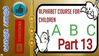 Alphabet Course for Children Part 13 || Affan's Diary