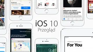 iOS 10 - Przegląd najważniejszych nowości i zmian - iPhone