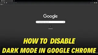How to Turn Off Dark Mode in Chrome Browser Windows 10