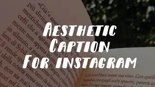 AESTHETIC CAPTIONS IDEAS FOR INSTAGRAM// AESTHETIC CAPTION IDEAS 2020