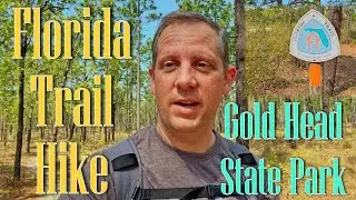 Hiking The Florida Trail and more in Gold Head Branch State Park