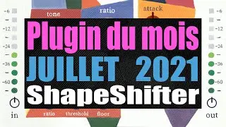 LE plugin du mois - JUILLET 2021 - ShapeShifter (aberrant dsp)