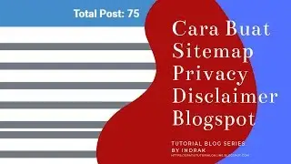 Cara Buat Sitemap, Privacy Policy Dan Disclaimer Blog