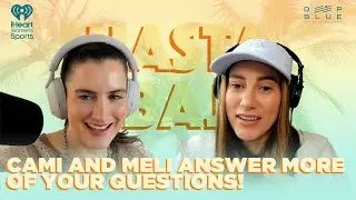 Cami and Meli Answer More of Your Questions! | Hasta Abajo with Cami & Meli