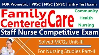 Family-Centered Care | Nursing Study | BSc Nursing | Part-II