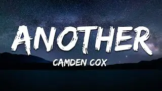 Camden Cox - Another [Extended] (Lyrics)