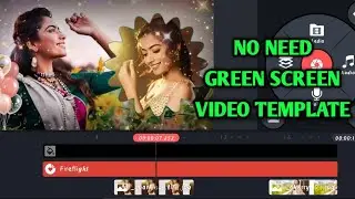 KINEMASTER EDITING|no greenscreen, video template|create green screen