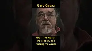 Gary Gygax: RPGs making friendships, inspiration, and memories