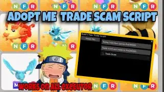 Adopt Me *FE* Trade Scam Script New Update | 2024 [Pastebin]