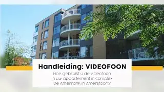 Hoe gebruikt u de videofoon?