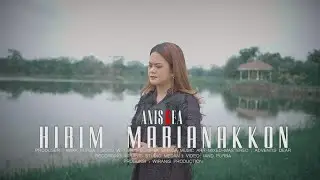 HIRIM MARIANAKKON - ANIS GEA ( OFFICIAL VIDEO )
