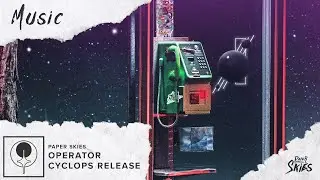 Paper Skies - Operator
