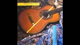 Paulo Bellinati - Violões do Brasil (1990) - Completo/Full Album